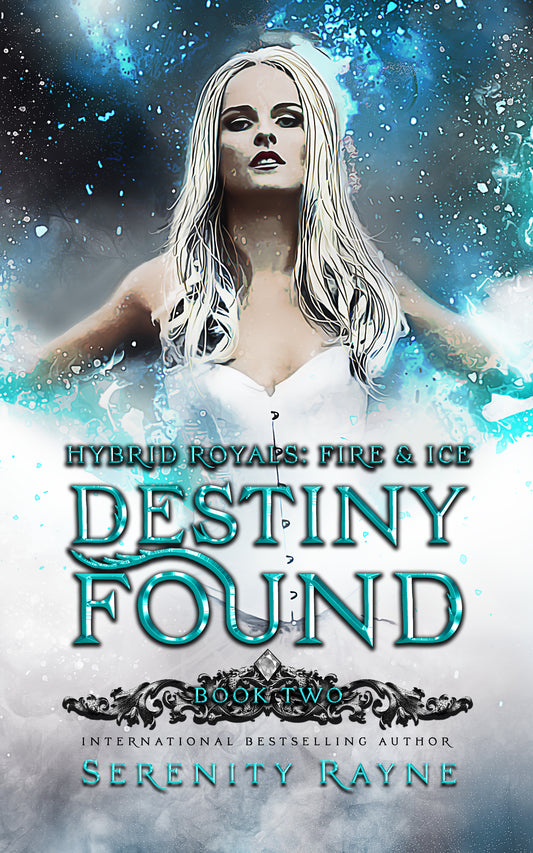 Destiny Found (Hybrid Royals: Fire and Ice Book 2)- Signed